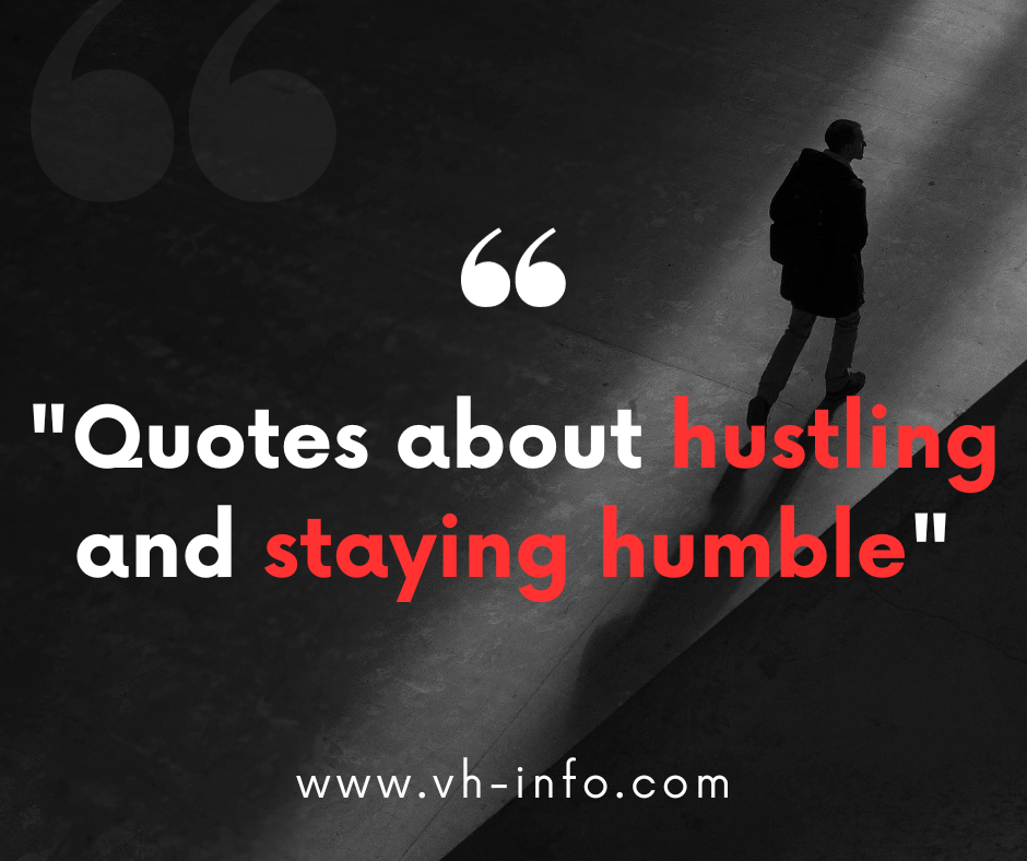 Quotes-about-hustling-and-staying-humble