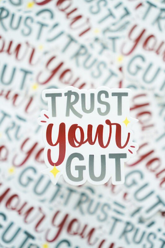 Trust your Gut Quotes