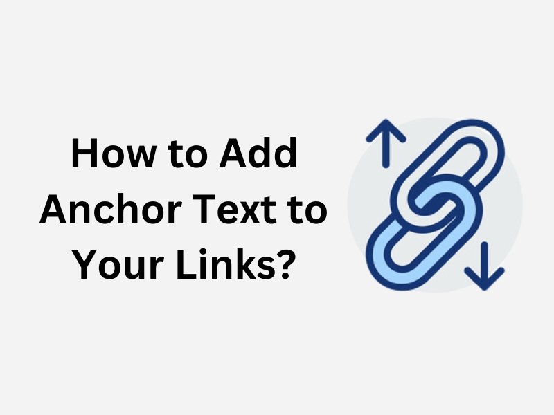 How to Add Anchor Text to Your Links?