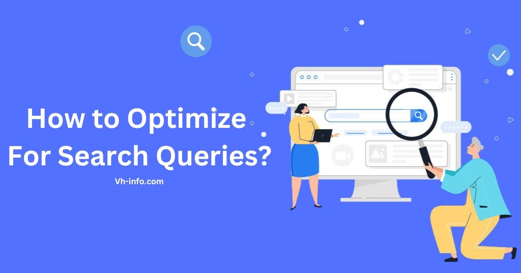 How to Optimize For Search Queries?