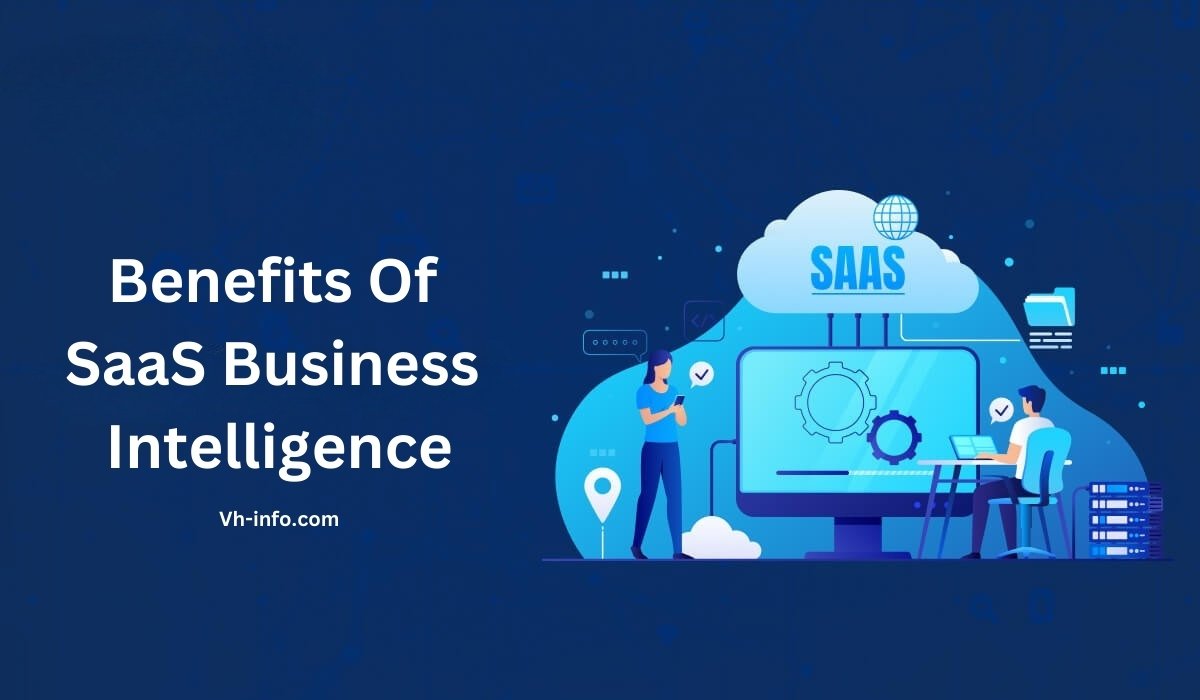 Benefits Of SaaS Business Intelligence