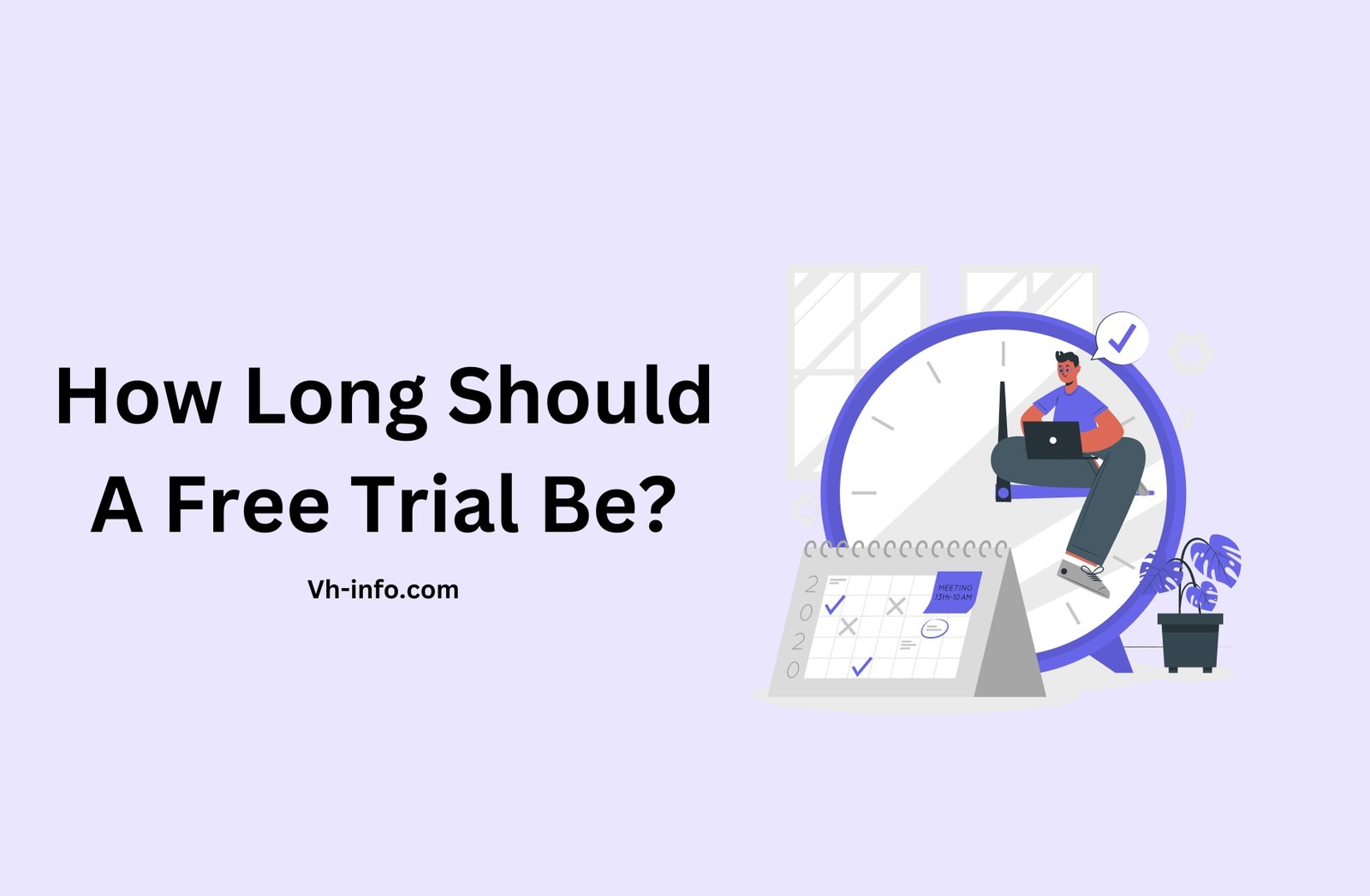 How Long Should A Free Trial Be?
