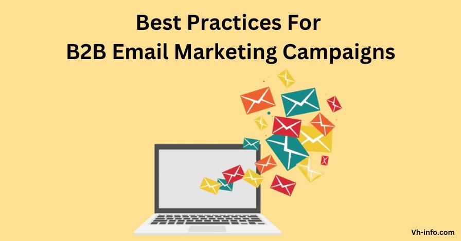 Best Practices For B2B Email Marketing Campaigns
