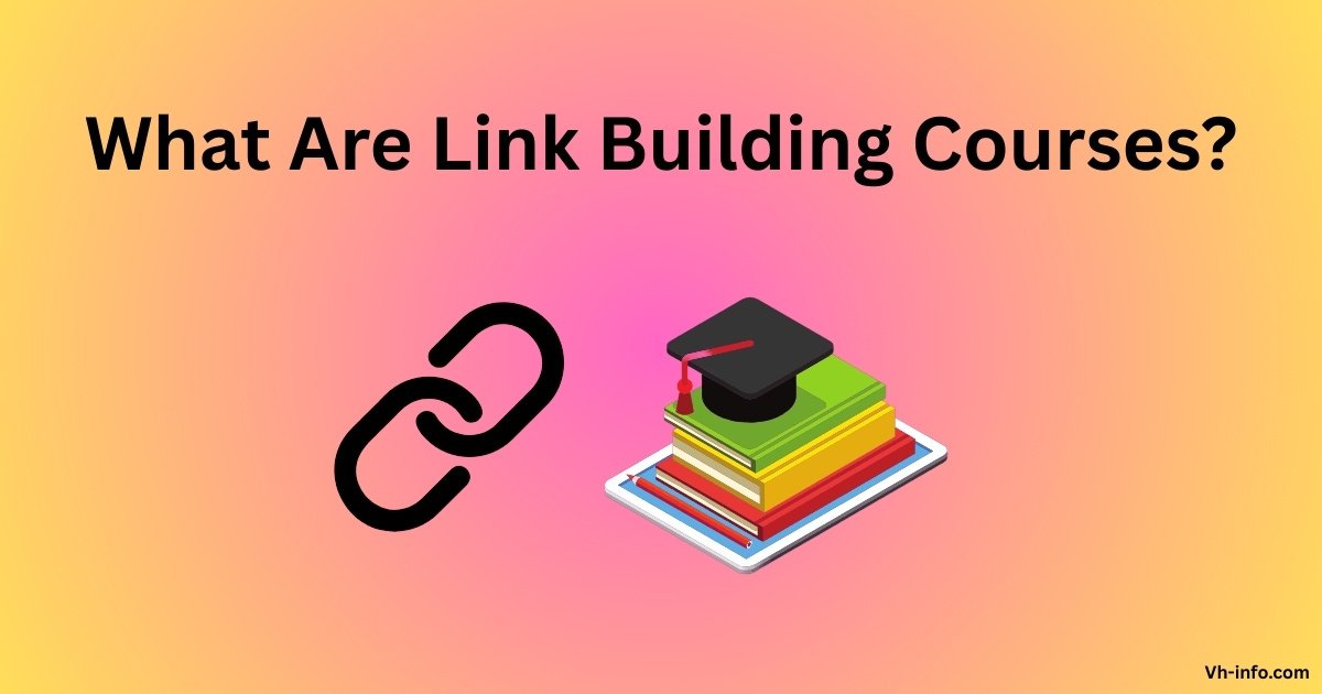 What Are Link Building Courses?