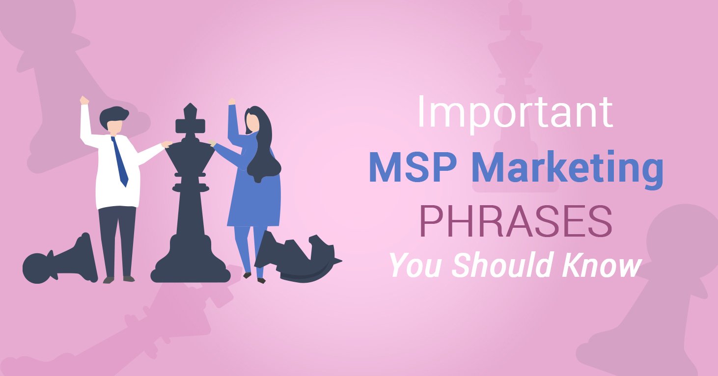 Important MSP Marketing Phrases You Should Know