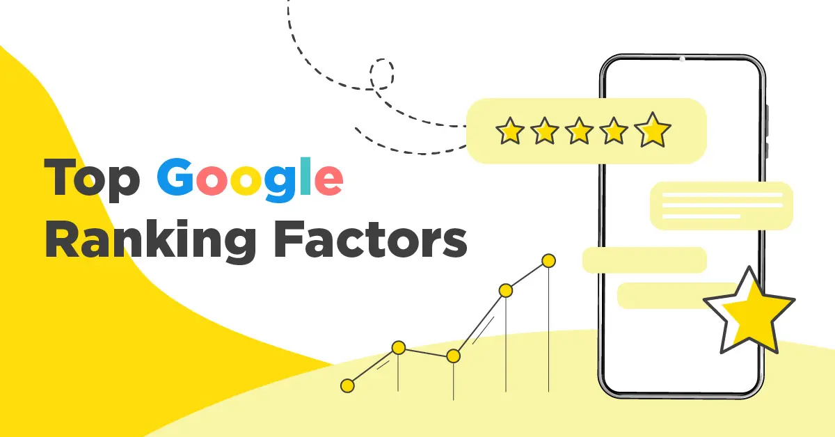 Our Top Google Ranking Factors For Boosting Page Rankings