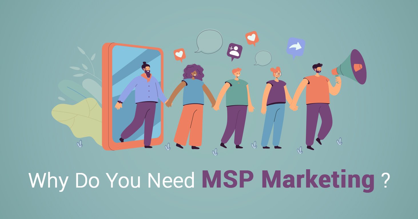 Why Do You Need MSP Marketing?