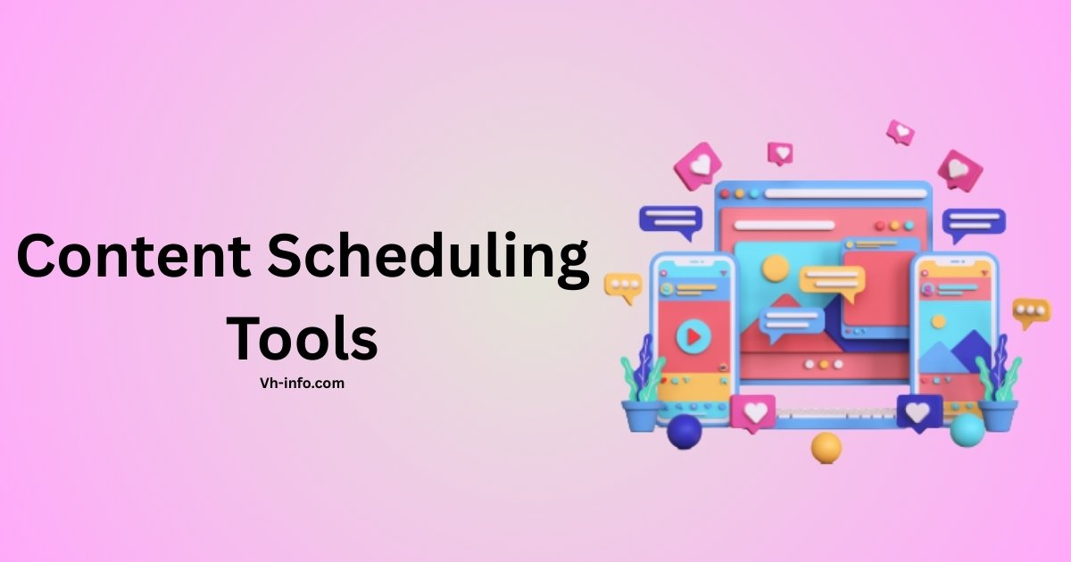 Content Scheduling Tools