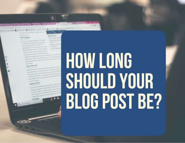 How Long Should A Blog Post Be?