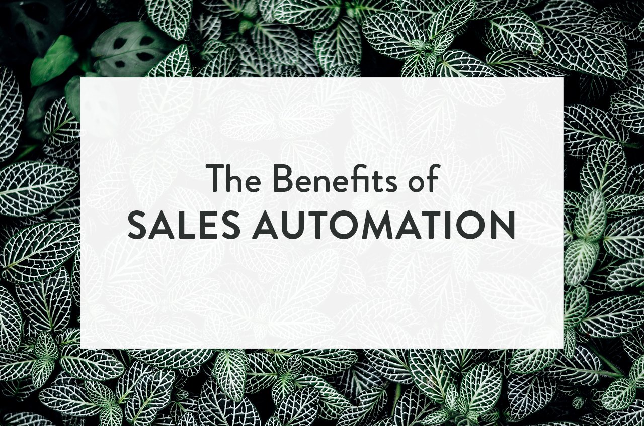 The Benefits of Sales Automation