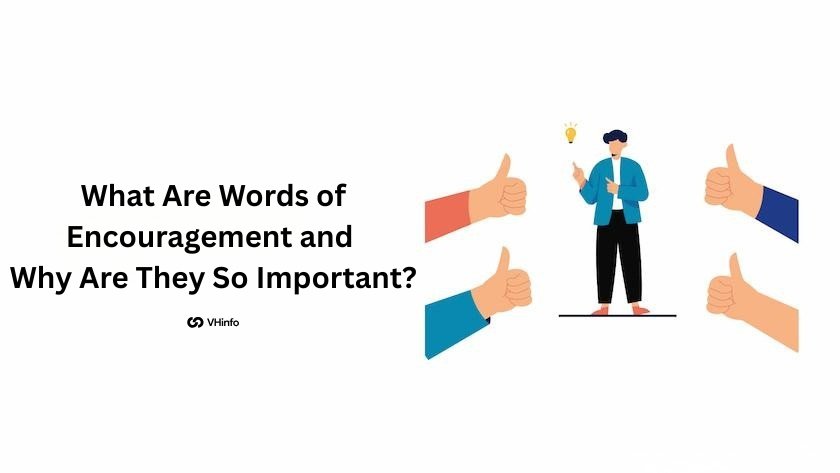 What Are Words of Encouragement and Why Are They So Important?